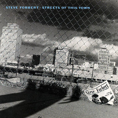 Steve Forbert -  Streets of This Town